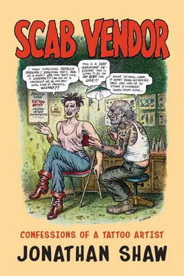 Scab Vendor: Confesiuni ale unui artist tatuator - Scab Vendor: Confessions of a Tattoo Artist