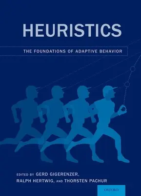 Heuristică: Bazele comportamentului adaptiv: The Foundations of Adaptive Behavior - Heuristics: The Foundations of Adaptive Behavior