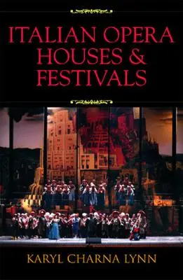 Opere și festivaluri italiene - Italian Opera Houses and Festivals