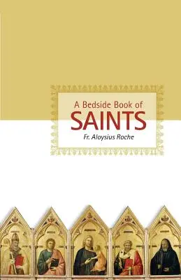 O carte de pat a sfinților - A Bedside Book of Saints