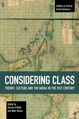 Considerând clasa: Teorie, cultură și media în secolul XXI - Considering Class: Theory, Culture and the Media in the 21st Century