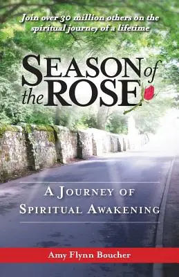 Sezonul trandafirului: O călătorie a trezirii spirituale - Season of the Rose: A Journey of Spiritual Awakening