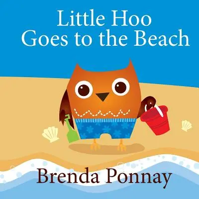 Micul Hoo merge la plajă - Little Hoo Goes to the Beach