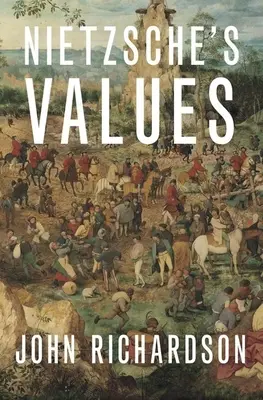 Valorile lui Nietzsche - Nietzsche's Values