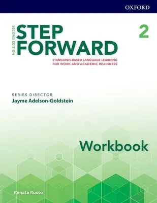 Step Forward 2e Level 2 Workbook: Standard-Based Language Learning for Work and Academic Readiness (Învățarea limbilor străine bazată pe standarde pentru pregătire profesională și academică) - Step Forward 2e Level 2 Workbook: Standard-Based Language Learning for Work and Academic Readiness