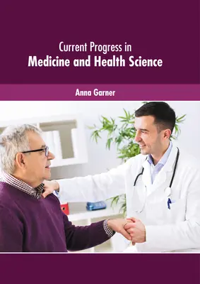 Progrese actuale în medicină și știința sănătății - Current Progress in Medicine and Health Science