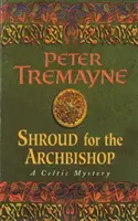 Shroud for the Archbishop (Sister Fidelma Mysteries Book 2) - Un mister medieval palpitant plin de suspans cu miză mare - Shroud for the Archbishop (Sister Fidelma Mysteries Book 2) - A thrilling medieval mystery filled with high-stakes suspense