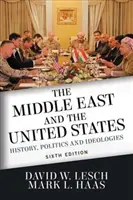 Orientul Mijlociu și Statele Unite: Istorie, politică și ideologii - The Middle East and the United States: History, Politics, and Ideologies