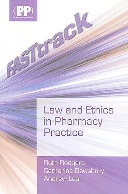 Fasttrack: Drept și etică în practica farmaceutică - Fasttrack: Law and Ethics in Pharmacy Practice