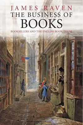 Comerțul cu cărți: Librăriile și comerțul englez cu cărți 1450-1850 - The Business of Books: Booksellers and the English Book Trade 1450-1850