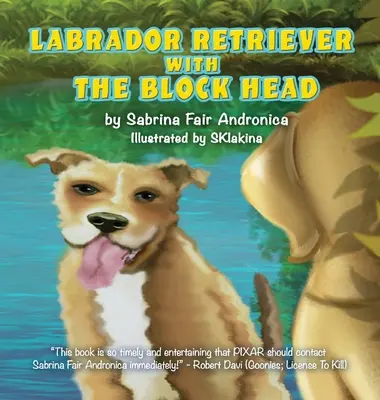 Labrador Retriever cu cap de bloc - Labrador Retriever With The Block Head
