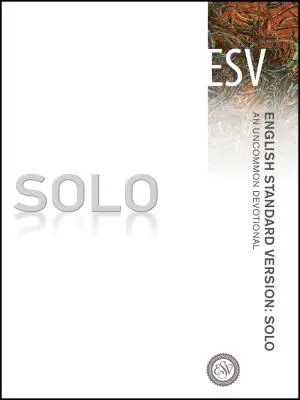 Solo-ESV: Un devoțional neobișnuit - Solo-ESV: An Uncommon Devotional