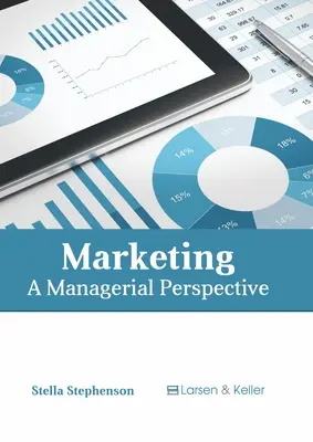 Marketing: O perspectivă managerială - Marketing: A Managerial Perspective