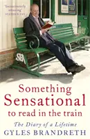 Ceva senzațional de citit în tren - Jurnalul unei vieți - Something Sensational to Read in the Train - The Diary of a Lifetime