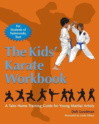 Manualul de karate pentru copii: A Take-Home Training Guide for Young Martial Artists - The Kids' Karate Workbook: A Take-Home Training Guide for Young Martial Artists