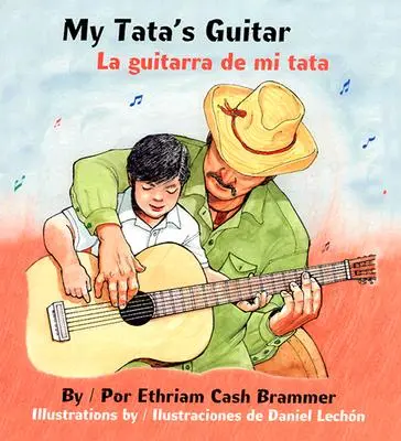 Chitara Tatei mele/ La Guitarra de Mi Tata - My Tata's Guitar/ La Guitarra de Mi Tata