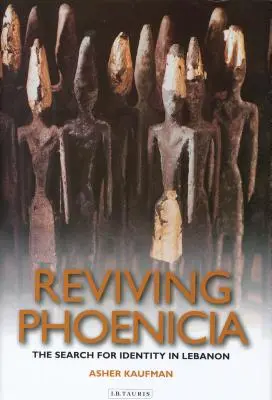 Reviving Phoenicia: Căutarea identității în Liban - Reviving Phoenicia: The Search for Identity in Lebanon