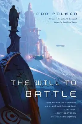 Voința de a lupta: Cartea 3 din Terra Ignota - The Will to Battle: Book 3 of Terra Ignota