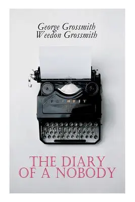 Jurnalul unui nimeni (The Diary of a Nobody) - The Diary of a Nobody
