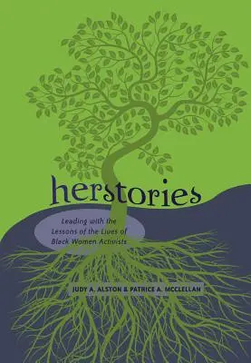 Herstories: Conducerea cu lecțiile de viață ale femeilor negre activiste - Herstories: Leading with the Lessons of the Lives of Black Women Activists