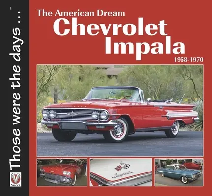 Visul american Chevrolet Impala 1958-1970 - The American Dream Chevrolet Impala 1958-1970