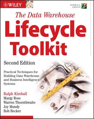 Setul de instrumente pentru ciclul de viață al depozitului de date (The Data Warehouse Lifecycle Toolkit) - The Data Warehouse Lifecycle Toolkit