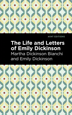 Viața și scrisorile lui Emily Dickinson - Life and Letters of Emily Dickinson