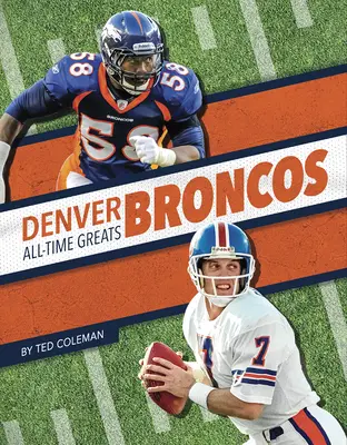 Denver Broncos Toți marii din toate timpurile - Denver Broncos All-Time Greats