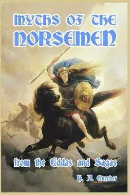 Miturile nordicilor (Myths of the Norsemen) - Myths of the Norsemen