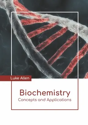 Biochimie: Concepte și aplicații - Biochemistry: Concepts and Applications