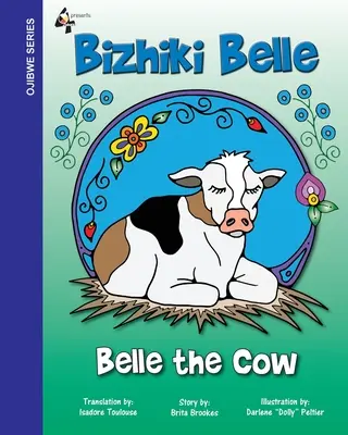 Vaca Belle: Bizhiki Belle - Belle The Cow: Bizhiki Belle