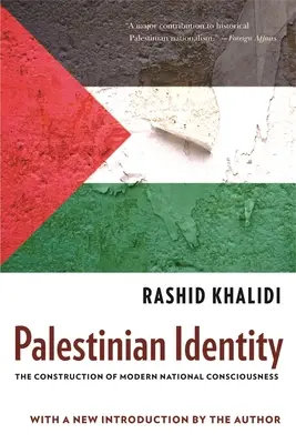 Identitatea palestiniană: Construirea conștiinței naționale moderne - Palestinian Identity: The Construction of Modern National Consciousness