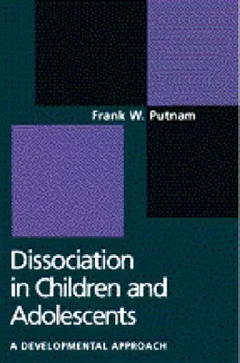 Disocierea la copii și adolescenți: O perspectivă asupra dezvoltării - Dissociation in Children and Adolescents: A Developmental Perspective