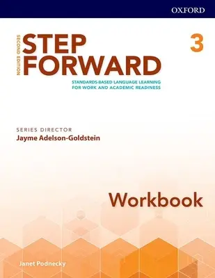 Manual de lucru Step Forward 2e Level 3: Învățarea limbilor străine bazată pe standarde pentru pregătirea profesională și academică - Step Forward 2e Level 3 Workbook: Standards-Based Language Learning for Work and Academic Readiness