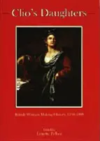 Fiicele lui Clio: Femeile britanice care fac istorie, 1790-1899 - Clio's Daughters: British Women Making History, 1790-1899