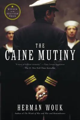 The Caine Mutiny: Un roman al celui de-al Doilea Război Mondial - The Caine Mutiny: A Novel of World War II
