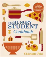 Cartea de bucate a studenților înfometați - Hungry Student Cookbook