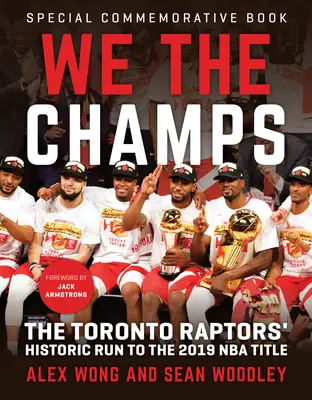 Noi, campionii: Cursa istorică a lui Toronto Raptors către titlul NBA 2019 - We the Champs: The Toronto Raptors' Historic Run to the 2019 NBA Title
