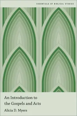 O introducere în Evanghelii și în Faptele Apostolilor (An Introduction to the Gospels and Acts) - An Introduction to the Gospels and Acts