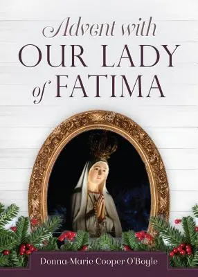 Advent cu Doamna noastră de la Fatima - Advent with Our Lady of Fatima