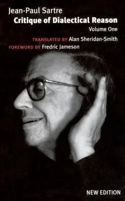 Critica rațiunii dialectice, vol. 1 - Critique of Dialectical Reason, Vol. 1