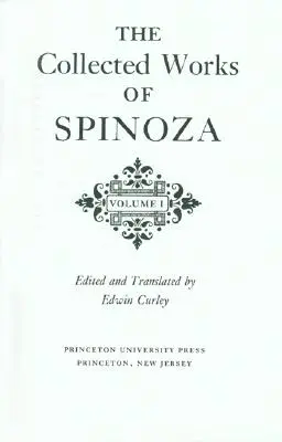 Operele colecționate ale lui Spinoza, volumul I - The Collected Works of Spinoza, Volume I