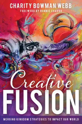 Fuziune creativă: Fuzionarea strategiilor regatului pentru a influența lumea noastră - Creative Fusion: Merging Kingdom Strategies to Impact Our World