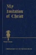 Imitarea mea a lui Hristos - My Imitation of Christ