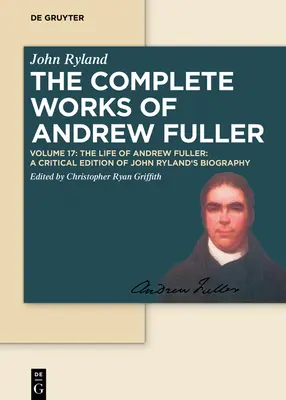 Viața lui Andrew Fuller - The Life of Andrew Fuller