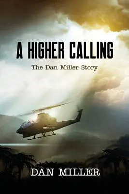 A Higher Calling: Povestea lui Dan Miller - A Higher Calling: The Dan Miller Story