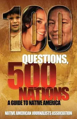 100 de întrebări, 500 de națiuni: Un ghid pentru America nativă - 100 Questions, 500 Nations: A Guide to Native America