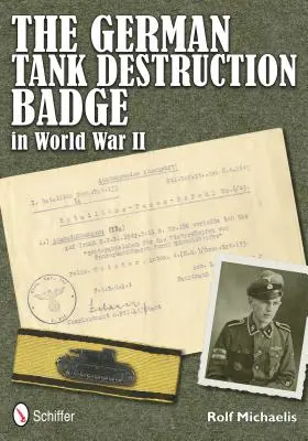 Insigna germană de distrugere a tancurilor în Al Doilea Război Mondial - The German Tank Destruction Badge in World War II
