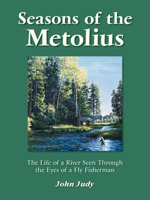 Anotimpurile lui Metolius - Seasons of the Metolius