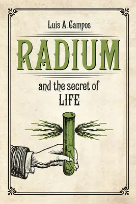 Radiul și secretul vieții - Radium and the Secret of Life